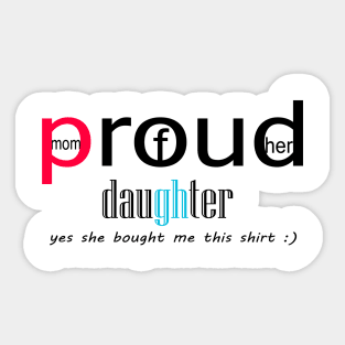 mom proud of her daughter Sticker